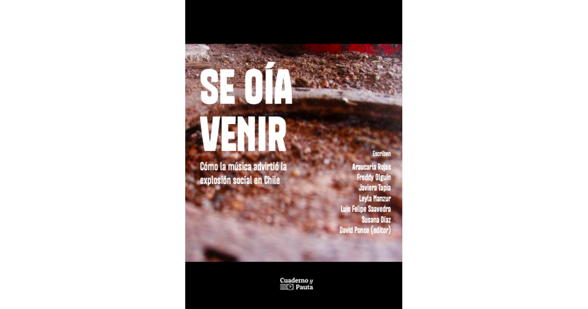 Se oía venir.  Cómo la música advirtió la explosión social en Chile (2019)